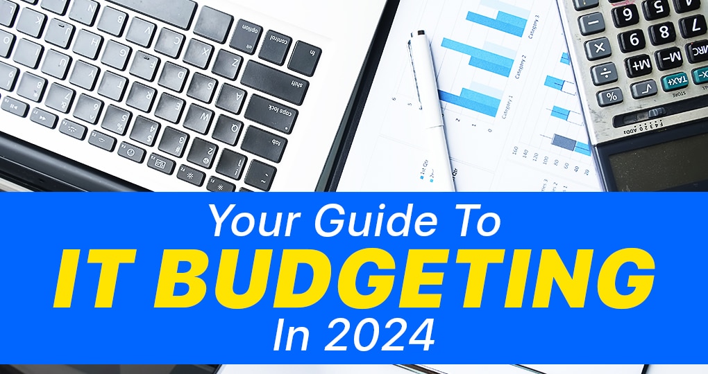 IT Budgeting Guide for 2024